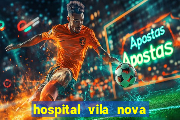 hospital vila nova star trabalhe conosco