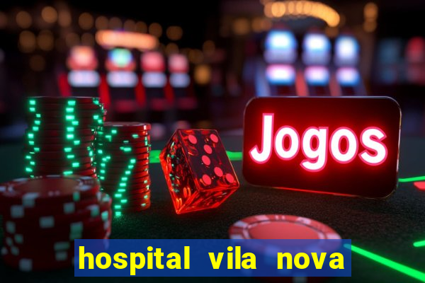 hospital vila nova star trabalhe conosco