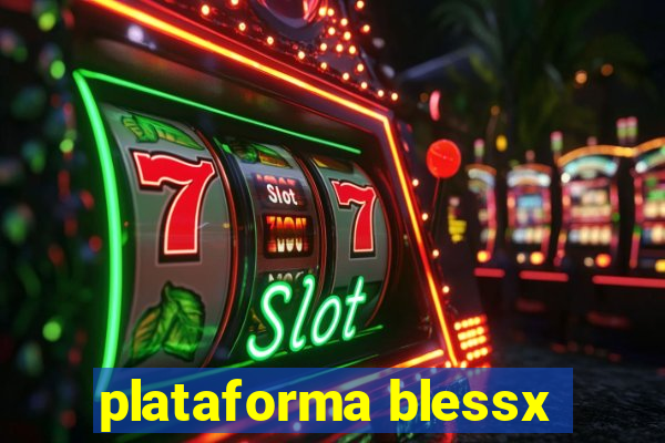 plataforma blessx