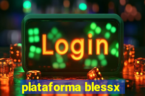 plataforma blessx