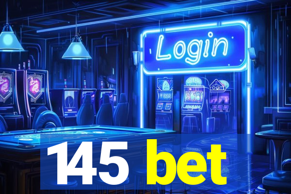 145 bet