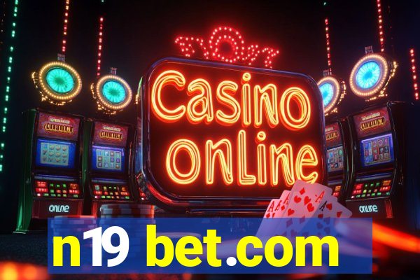 n19 bet.com