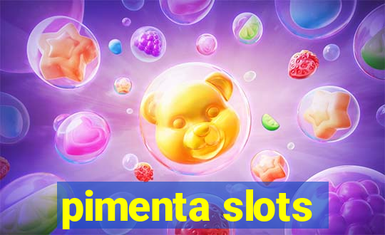 pimenta slots