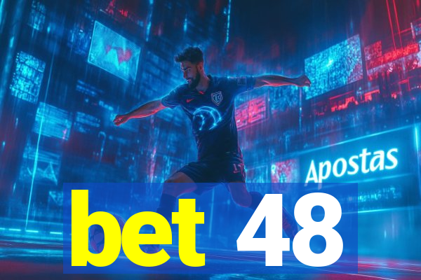 bet 48