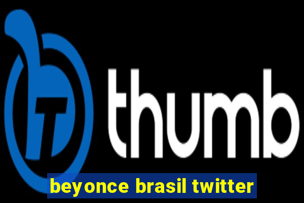 beyonce brasil twitter