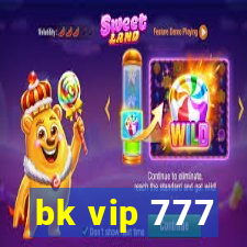 bk vip 777