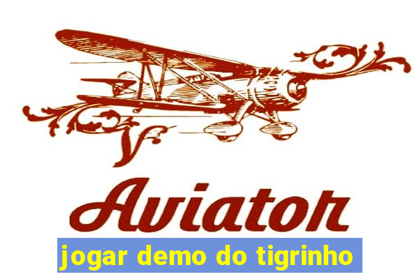 jogar demo do tigrinho