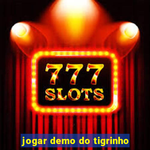 jogar demo do tigrinho