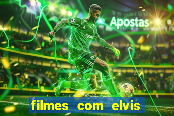 filmes com elvis presley dublado