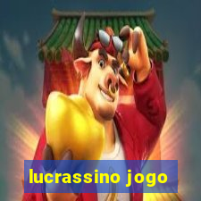 lucrassino jogo