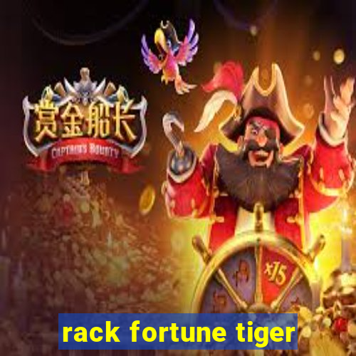 rack fortune tiger