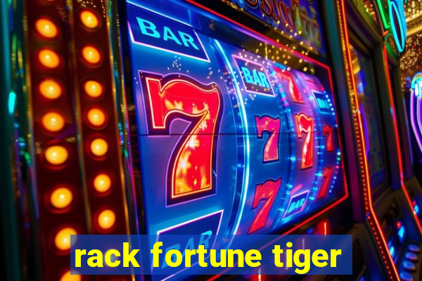 rack fortune tiger