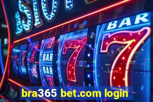 bra365 bet.com login