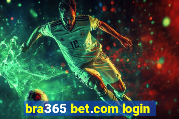 bra365 bet.com login