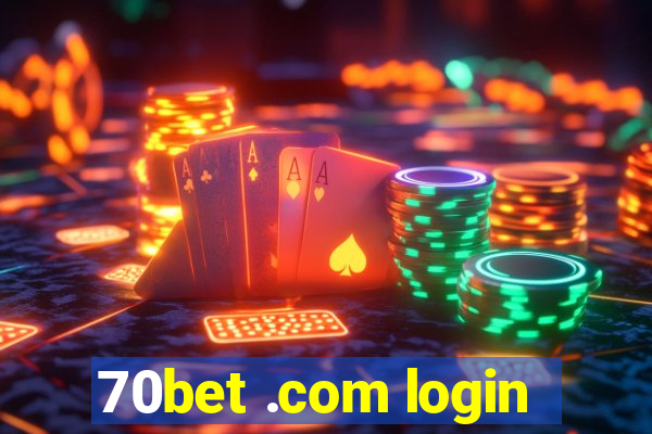 70bet .com login