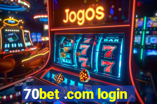 70bet .com login