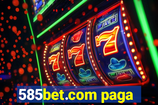 585bet.com paga