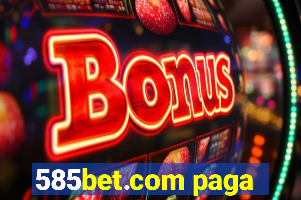 585bet.com paga