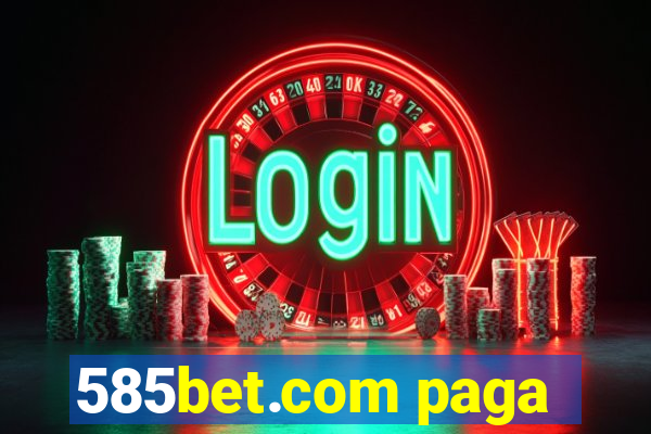 585bet.com paga