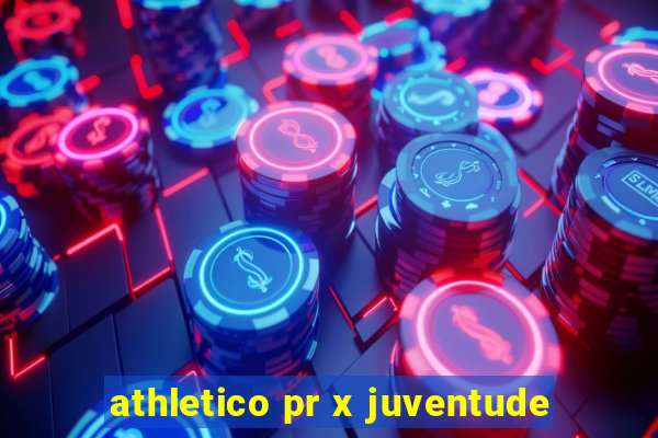 athletico pr x juventude