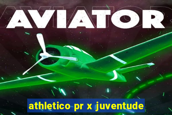 athletico pr x juventude