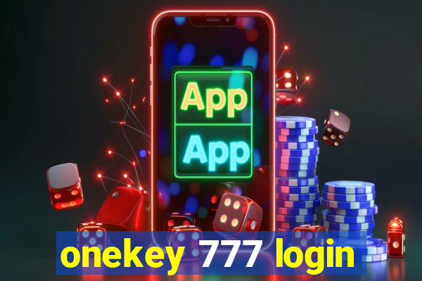 onekey 777 login