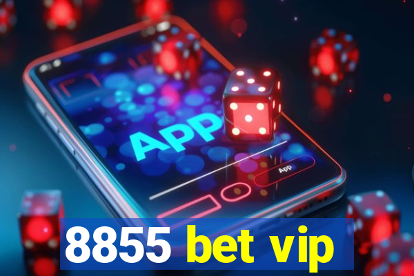 8855 bet vip