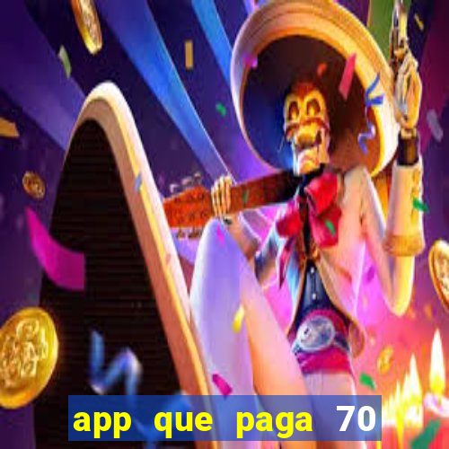 app que paga 70 reais para se cadastrar