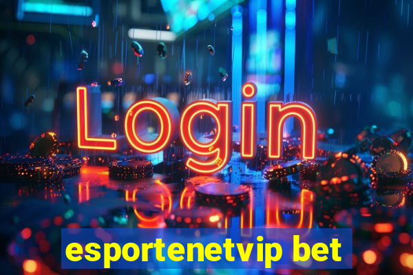 esportenetvip bet