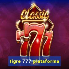 tigre 777 plataforma