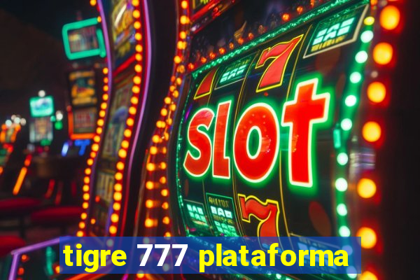 tigre 777 plataforma