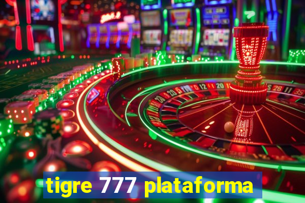 tigre 777 plataforma