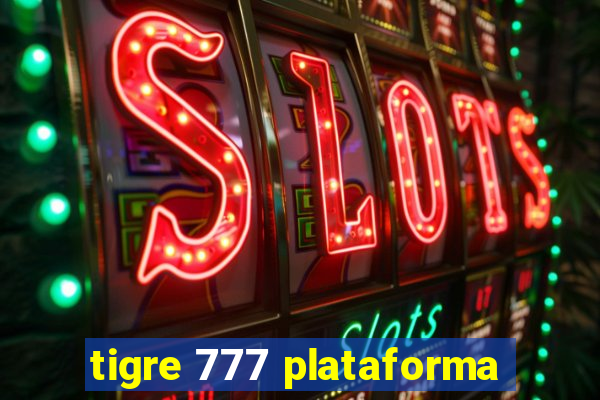 tigre 777 plataforma