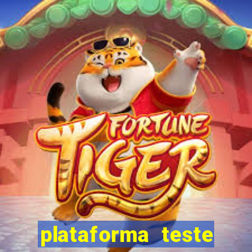 plataforma teste fortune tiger