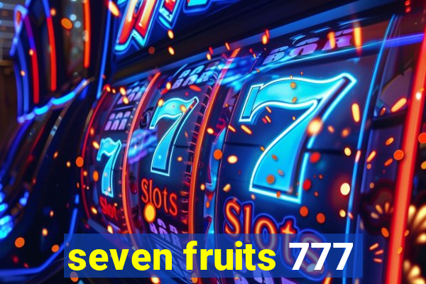 seven fruits 777