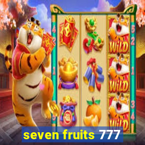 seven fruits 777