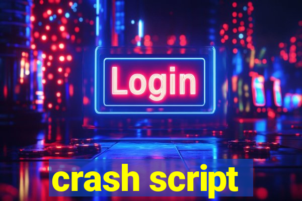 crash script