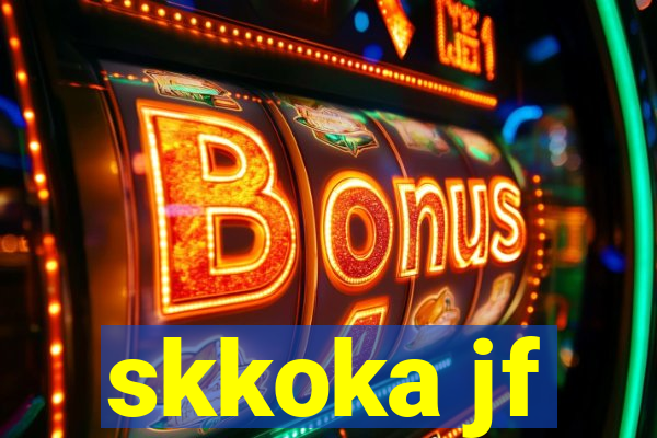 skkoka jf