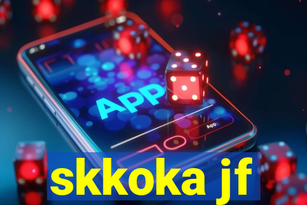 skkoka jf