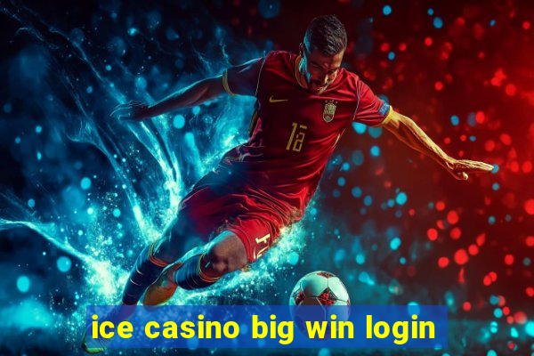 ice casino big win login