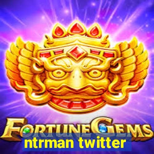 ntrman twitter