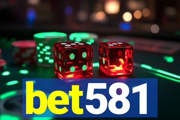 bet581