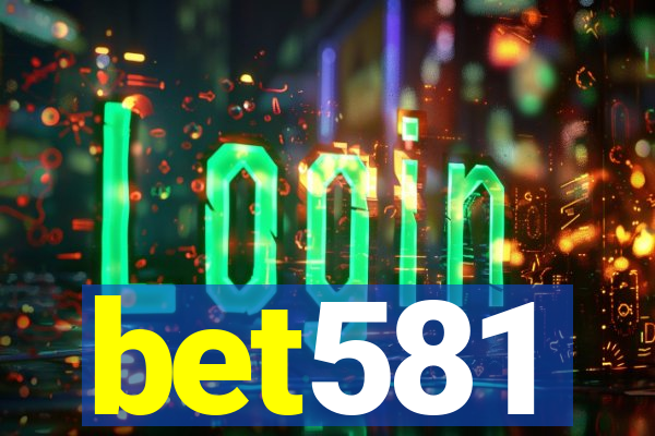 bet581