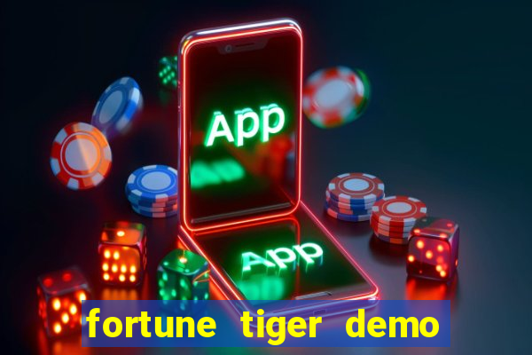 fortune tiger demo bet maxima