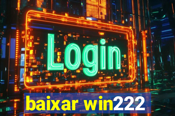 baixar win222