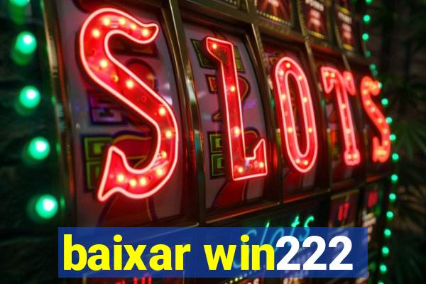 baixar win222