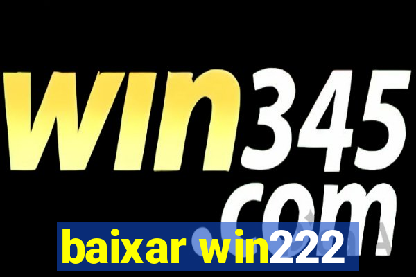 baixar win222