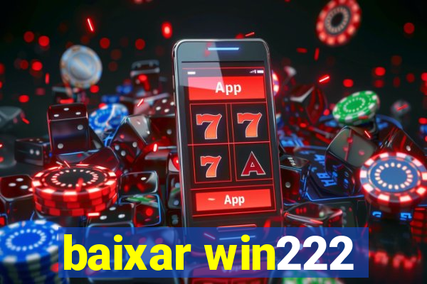 baixar win222