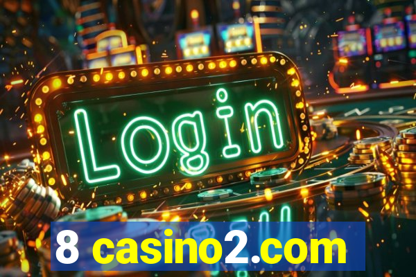 8 casino2.com