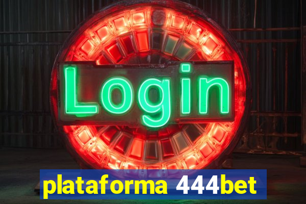 plataforma 444bet